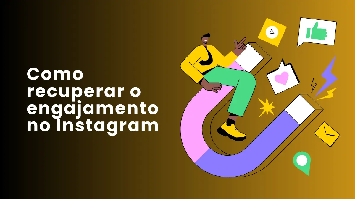 Como recuperar o engajamento no Instagram